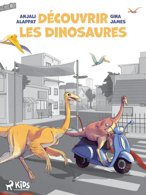 Title details for Découvrir les dinosaures by Anjali Alappat - Available